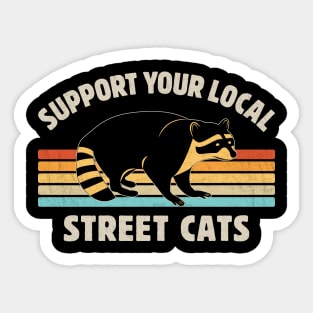 Support Your Local Street Cats Funny Vintage Retro Raccoon Lover Sticker